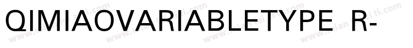 QIMIAOVARIABLETYPE R字体转换